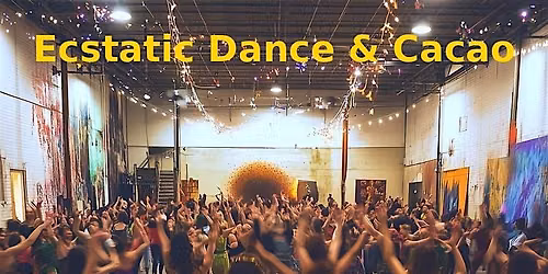 ECSTATIC DANCE &  CACAO*TEA*SNACKS (DJ KOWAQ)