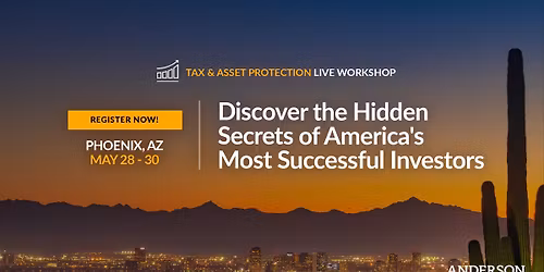 Tax & Asset Protection LIVE Workshop - Phoenix AZ