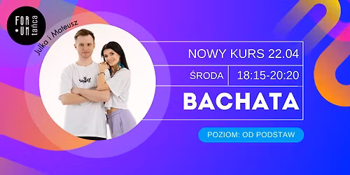 BACHATA OD PODSTAW w Forum Ta\u0144ca! - START 22.04 - KRAK\u00d3W
