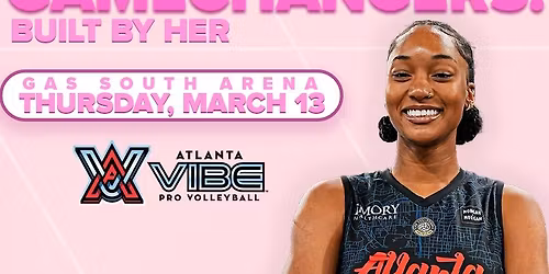 Game Changers: Built By Her | Atlanta Vibe Pro Volleyball
