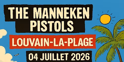 \ud83c\udf52 Manneken Pistols \/Mainly covers band\/ @ Louvain-La-plage - 04\/07\/2026