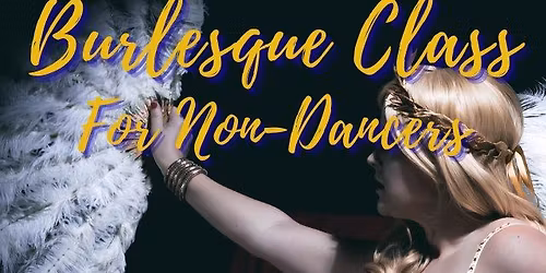 Burlesque Class for Non-Dancers