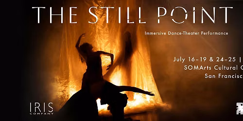 Iris Company presents THE STILL POINT