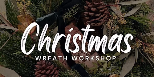 Christmas Wreath Workshop