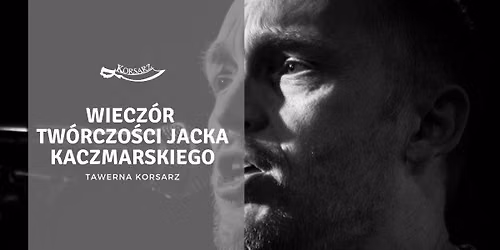 Wiecz\u00f3r tw\u00f3rczo\u015bci Jacka Kaczmarskiego!