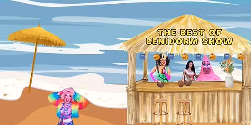 The BEST of Benidorm with Tribute Acts, Karaoke & Drag Shows