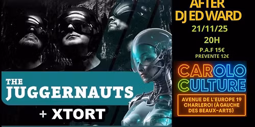 THE JUGGERNAUTS + XTORT