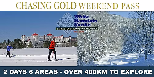 Chasing Gold Weekend Pass
