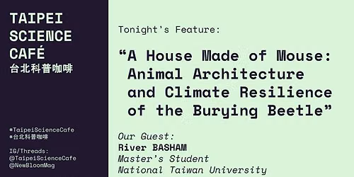 Taipei Science Caf\u00e9 \u53f0\u5317\u79d1\u666e\u5496\u5561 Episode 006 - Burying Beetles \u57cb\u846c\u7532\u87f2