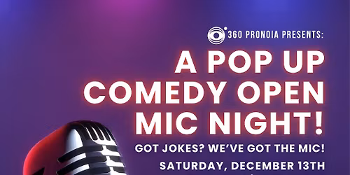 360 Pop Up Comedy Open Mic Night!