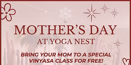 Mothers Day Yoga Flow - Bring Your Mom for Free!