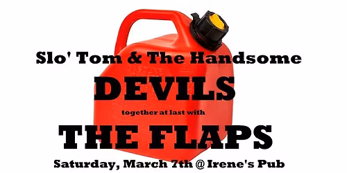 Together again for the first time! The HANDSOME DEVILS & The FLAPS !!!