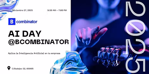 AI Day @Bcombinator: Aplica la Inteligencia Artificial en tu empresa