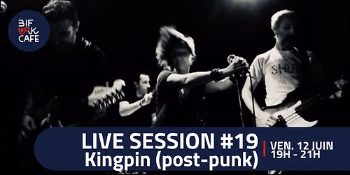 LIVE SESSION #19 - Kingpin (rock post-punk noisy)