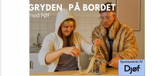 Gryden p\u00e5 Bordet - med P\u00d8F (F\u00e6llesspisning)