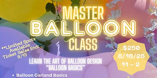 Balloon Master Class