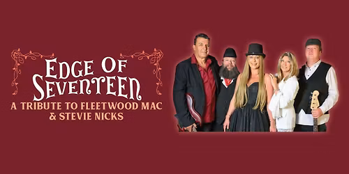 Edge of Seventeen: A Tribute to Fleetwood Mac & Stevie Nicks