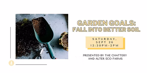 Garden Goals: Fall into Better Soil