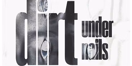 Dirt Under Nails: Pop-up Exhibition
