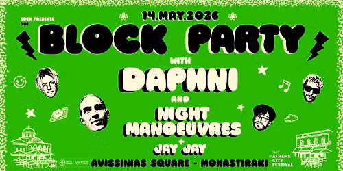 EDEN BLOCK PARTY W\/ DAPHNI & NIGHT MANOEUVRES & JAY JAY