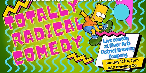 Totally Radical Comedy at RAD Brewing Co.