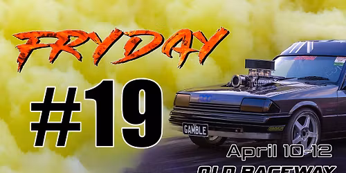 FRYDAY #19 \u2013 THE ULTIMATE FESTIVAL OF SMOKE