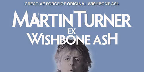Martin Turner ex Wishbone Ash - TWO ERAS Tour 2026