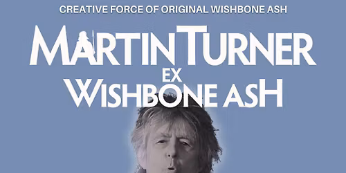 Martin Turner ex Wishbone Ash - TWO ERAS Tour 2026