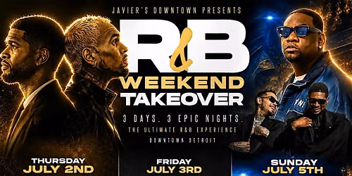 R&B 3 DAY WEEKEND @ JAVIER'S