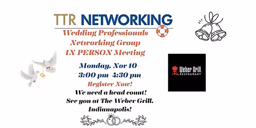 TTR's Wedding Professionals' IN PERSON 11\/10\/25 at The Weber Grill- RSVP!