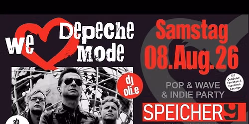 We love DEPECHE MODE Party \/ Pop&Wave&Indie Party \/ DJ OLI.E \/ Speicher9 RV \/ Summer Edition \/21.30h