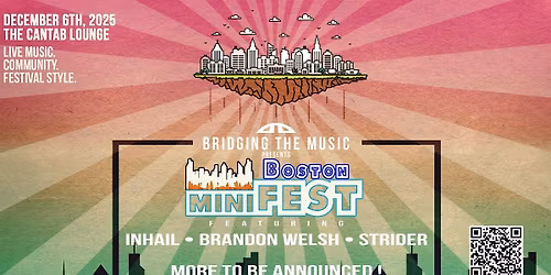 Bridging The Music Presents: Boston miniFEST