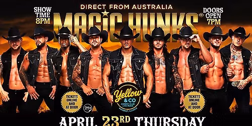 Apr 23rd: Mahomet, IL - MAGIC HUNKS\u00ae AUSTRALIA TAKEOVER at Yellow & Co Events