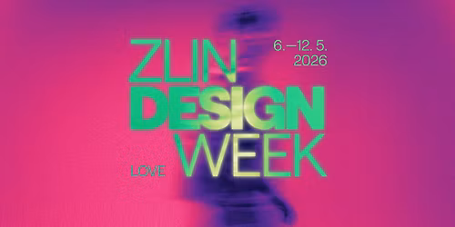 Zlin Design Week 2026