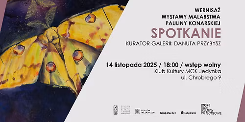 Wernisa\u017c Pauliny Konarskiej "Spotkanie"