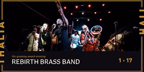 The Grammy Award-winning Rebirth Brass Band @ Thalia Hall