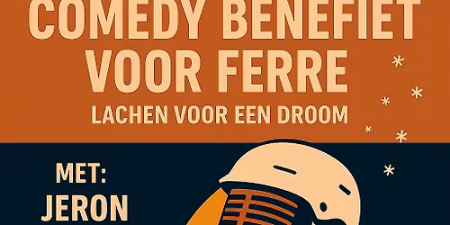 Comedy Benefiet voor Ferre met Jeron Dewulf en Gery la Boule