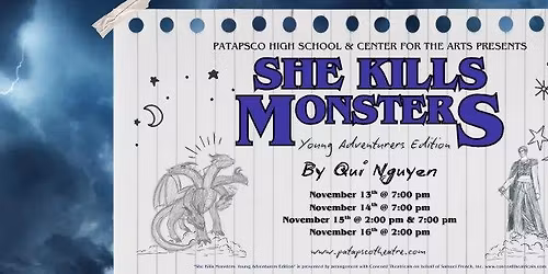 Patapsco High School & Center for the Arts Presents: SHE KILLS MONSTERS Young Adventurers Edition