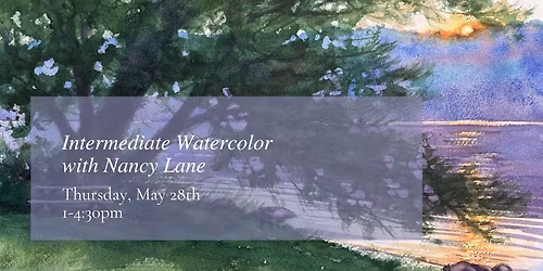 Intermediate Watercolor with Nancy Lane