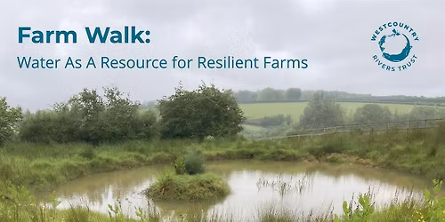 Farm Walk: Water As A Resource for Resilient Farms