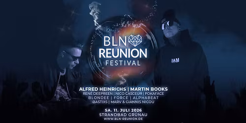 BLN REUNION FESTIVAL \u2013 11.07.26 - Alfred Heinrichs, Martin Books, Blondee uvm.