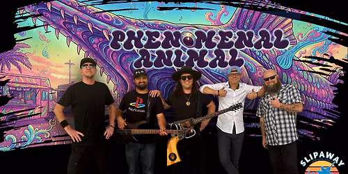 Phenomenal Animal Live at Slipaway!