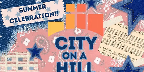 City on a Hill Summer Celebration