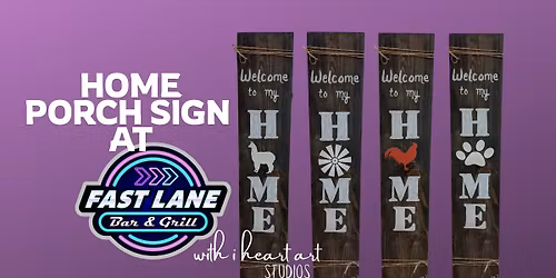 HOME Porch Sign at Fast Lane Bar & Grill