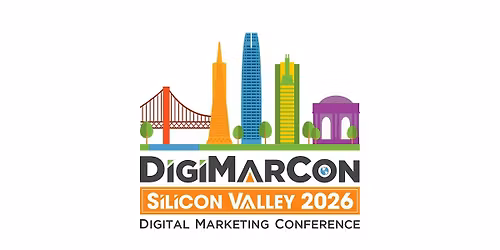 DigiMarCon Silicon Valley 2026 - Digital Marketing Conference & Exhibition