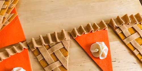 Kids Craft Class: Thanksgiving Pie Felt Banner