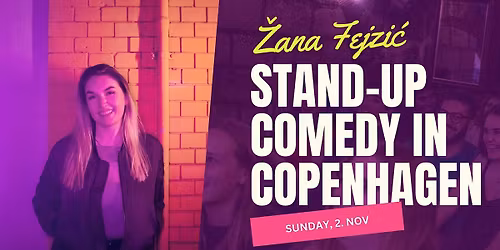 \u017dana Fejzi\u0107 in Copenhagen: New Material & Crowdwork (English Comedy)