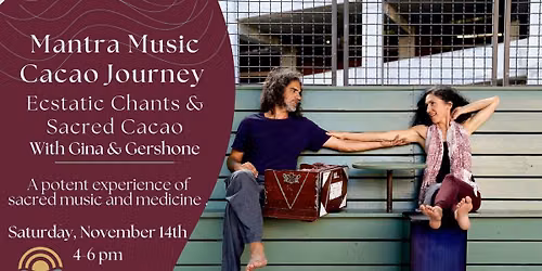 Mantra Music Cacao Journey: Ecstatic Chants & Sacred Cacao