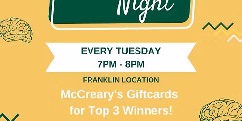 TRIVIA NIGHT EVERY TUESDAY!