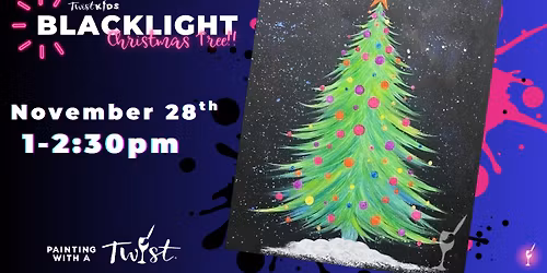 All Ages! Blacklight Christmas Tree Paint Party\ud83c\udf84\ud83c\udfa8\ud83e\udedf